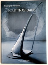 Gabriella BENEDINI - Circum NAVIGARE - Marina di Ravenna, 2009