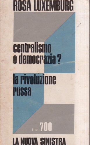 Centralismo democrazia la - centralismo, o