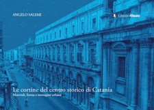 Le cortine del centro storico di Catania: materiali, forma e imma