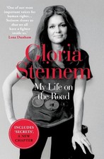 Gloria Steinem My Life on the