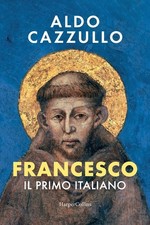 FRANCESCO. IL PRIMO ITALIANO