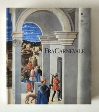 FRA CARNEVALE Un artista rinascimentale da Filippo Lippi a Piero della francesca