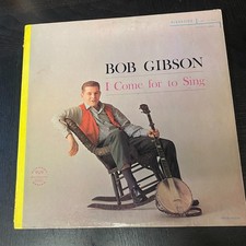 BOB GIBSON: I Come For To Sing LP Folk RIVERSIDE 12-806 HI FIDELITY