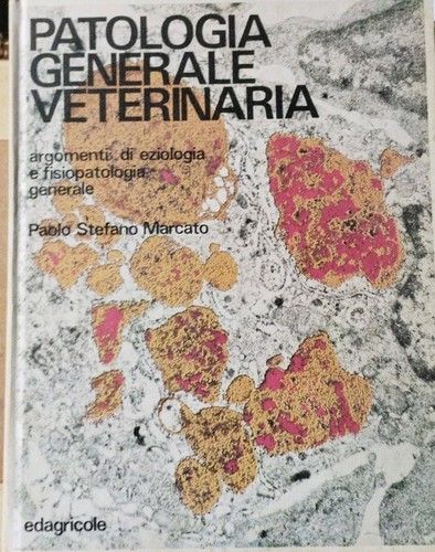 Patologia generale veterinaria - patologia,