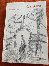 Giuseppe Cesetti Cantate  St.  Tip. Galbiati  1965 x Mursia  Esempl. 335 su 900