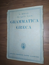 LORENZO ROCCI GRAMMATICA GRECA MORFOLOGIA SINTASSI E DIALETTI 1947