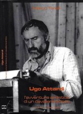 Ugo Attardi. L'avventura artistica di un cavaliere antico. Marco Tonelli. S.D..