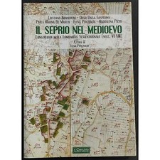 Il Seprio nel Medioevo - E. Percivaldi - Ed. Il Cerchio - 2011