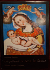 PITTURA SU VETRO IN SICILIA di ANTONINO BUTTITA - SELLERIO PALERMO 1991