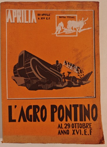 Agro pontino 1938 mussolini - l'agro,