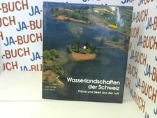Wasserlandschaften der Schweiz