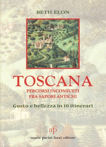 Toscana percorsi inconsueti - toscana.,