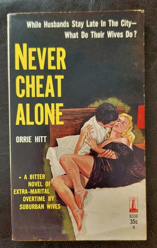 Never cheat alone - never, orrie