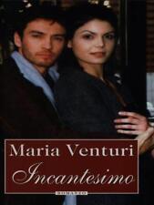 INCANTESIMO NARRATIVA ITALIANA MARIA VENTURI MONDOLIBRI 2001
