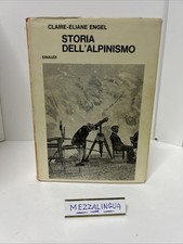 Storia dell'Alpinismo - C. E. Engel - Ed. Einaudi - 1965