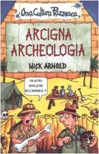 arcigna archeologia arnold 9788884511591