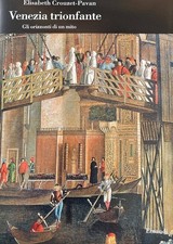 VENEZIA TRIONFANTE  ORIZZONTI MITO CROUZET PAVAN EINAUDI 2001
