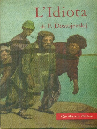 Idiota dostoevskij fjodor - l'idiota,