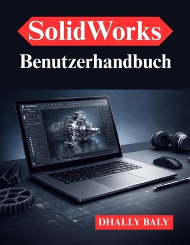 Solidworks benutzerhandbuch - solidworks,