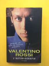 Valentino Rossi.L'autobiografia-di Valentino Rossi-libro Mondadori 2005-!° ediz.