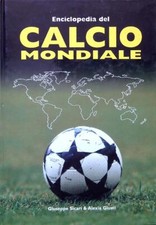 ENCICLOPEDIA DEL CALCIO MONDIALE SICARI GIUSEPPE - GIUSTI ALEXIA SEP 2004 SPORT