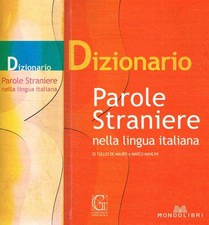 Dizionario. Parole straniere nella lingua italiana. . Tullio De Mauro, Marco Man