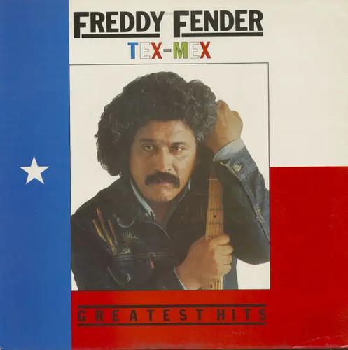 Freddy fender tex mex - tex-mex,, the