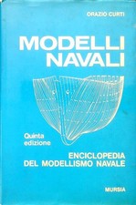 MODELLI NAVALI CURTI ORAZIO MURSIA 1973 BIBLIOTECA DEL MARE