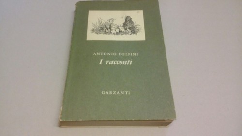 Antonio delfini i racconti - delfini,