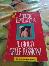 Il Gioco Delle Passioni Alberto Bevilacqua Libro