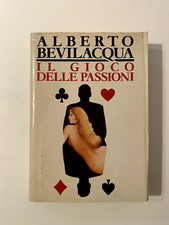 Alberto Bevilacqua- Il gioco delle passioni- Mondadori