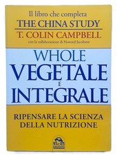 Whole Vegetale e integrale