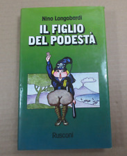 Romanzo IL FIGLIO DEL PODESTÀ Nino Longobardi, ed. Gli Umorlibri Rusconi 1976