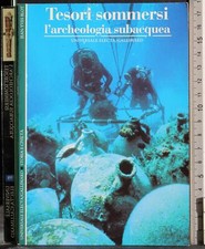 Tesori sommersi archeologia - sommersi, l'archeologia