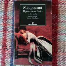 MAUPASSANT*IL PANE MALEDETTO E ALTRE NOVELLE*OSCAR CLASSICI MONDADORI 629