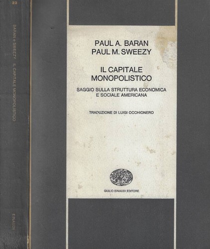 Capitale monopolistico - il,