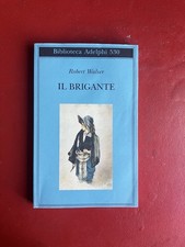 Il brigante - Robert Walser, Adelphi (2008)