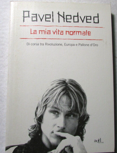 Libro pavel nedved mia - pavel, vita