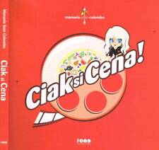 Ciak si cena! Cene a tema cinematografico di grande effetto. Ricette ispirate al