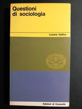 Luciano Gallino QUESTIONI DI SOCIOLOGIA - Edizioni di Comunità 1962