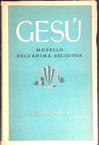 Gesu modello dell anima - gesu'., dell'anima