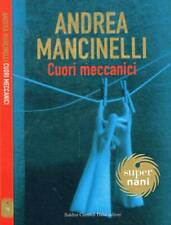 Cuori meccanici. . Mancinelli Andrea. 2006. .