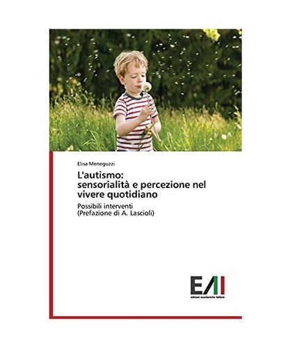 Autismo sensorialità e - sensorialità,