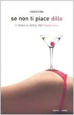 Se non ti piace dillo. Il sesso ai tempi dellhappy... | Buch | Zustand sehr gut