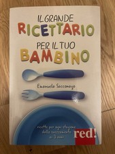 IL GRANDE RICETTARIO PER IL TUO BAMBINO - SACCONAGO EMANUELA