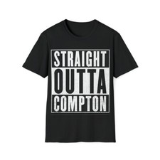 Straight outta compton - compton,