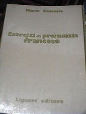 ESERCIZI DI PRONUNCIA FRANCESE Mario Petrone Liguori 1978 Libro Linguistica di