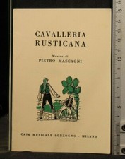 CAVALLERIA RUSTICANA. Musica di Pietro Mascagni. AA.VV. Sonzogno.