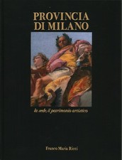 Provincia di Milano la sede, il patrimonio artistico - Graziella Buccellati
