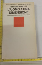 HERBERT MARCUSE L’UOMO A UNA DIMENSIONE EINAUDI NPE 11 IDEOLOGIA SOCIETÀ INDUSTR
